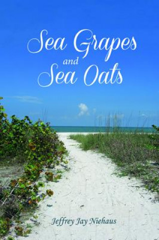 Kniha Sea Grapes and Sea Oats JEFFREY JAY NIEHAUS