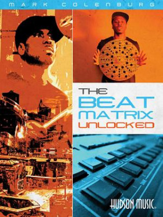 Knjiga MARK COLENBURG BEAT MATRIX UNLOCKED BOOK Mark Colenburg