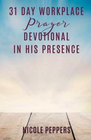 Książka 31 Day Workplace Prayer Devotional NICOLE PEPPERS