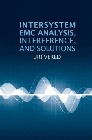 Kniha Intersystem EMC Analysis, Interference, and Solutions Uri Vered