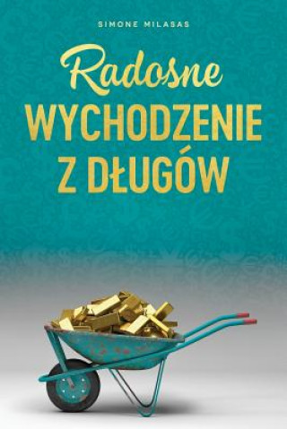 Carte Radosne wychodzenie z dlugow - Getting Out of Debt Polish SIMONE MILASAS
