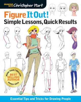 Carte Figure It Out! Simple Lessons, Quick Results Christopher Hart