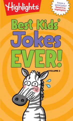 Könyv Best Kids' Jokes Ever! Volume 2 Highlights