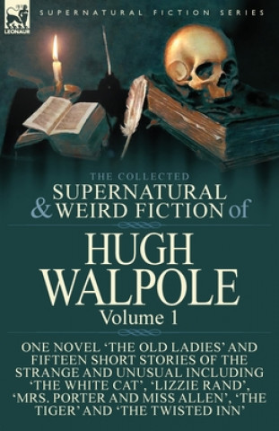 Książka Collected Supernatural and Weird Fiction of Hugh Walpole-Volume 1 HUGH WALPOLE