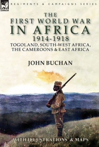 Carte First World War in Africa 1914-1918 John Buchan