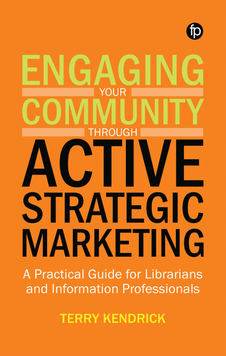 Knjiga Engaging your Community through Active Strategic Marketing Terry Kendrick