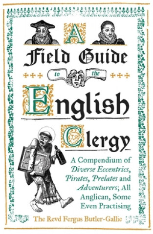 Książka Field Guide to the English Clergy Rev. Fergus Butler-Gallie MA (Oxon) BA (Cantab)