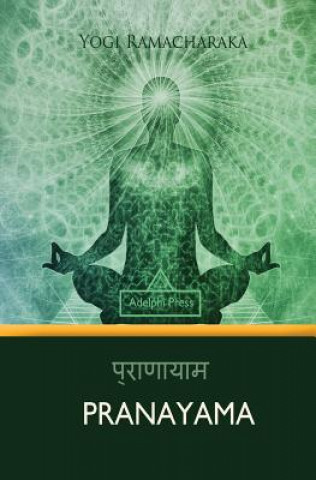 Kniha Pranayama Yogi Ramacharaka