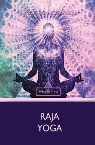 Книга Raja Yoga Yogi Ramacharaka