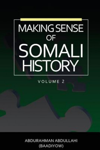 Carte Making Sense of Somali History ABDURAHMA ABDULLAHI