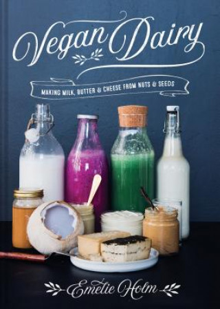 Kniha Vegan Dairy Emelie Holm