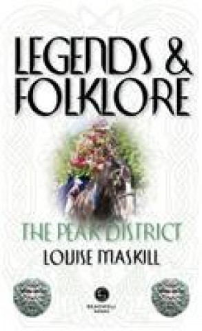 Book Legends & Folklore The Peak District Louise Maskill