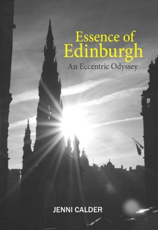 Knjiga Essence of Edinburgh Jenni Calder