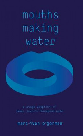 Carte Mouths Making Water MARC-IVAN O'GORMAN