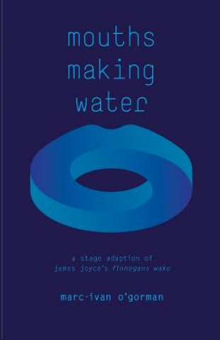 Carte Mouths Making Water MARC-IVAN O'GORMAN