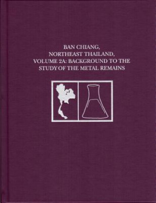 Kniha Ban Chiang, Northeast Thailand, Volume 2A 