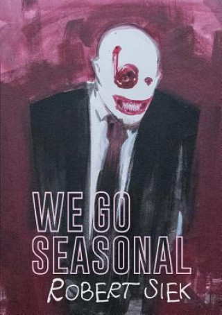 Книга We Go Seasonal ROBERT SIEK