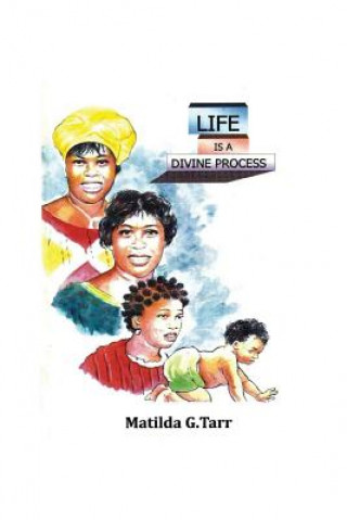 Knjiga Life Is a Divine Process Matilda Tarr