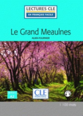 Könyv Le grand Meaulnes - Livre + audio online Alain Fournier