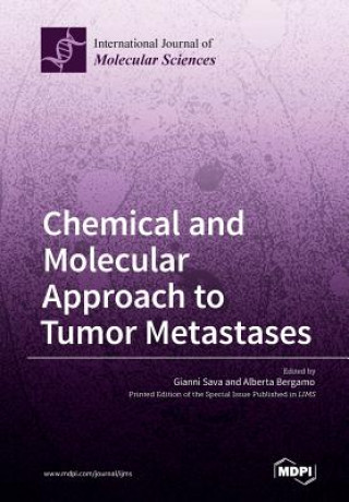 Kniha Chemical and Molecular Approach to Tumor Metastases GIANNI SAVA