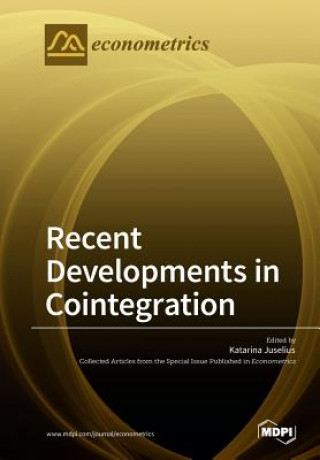 Knjiga Recent Developments in Cointegration KATARINA JUSELIUS