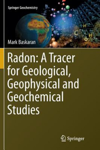 Book Radon: A Tracer for Geological, Geophysical and Geochemical Studies Mark Baskaran