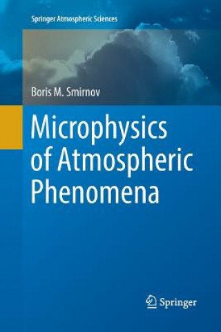 Kniha Microphysics of Atmospheric Phenomena Boris M Smirnov