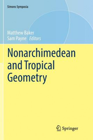 Kniha Nonarchimedean and Tropical Geometry Matthew Baker