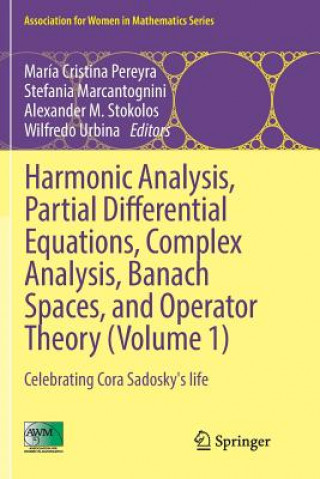 Kniha Harmonic Analysis, Partial Differential Equations, Complex Analysis, Banach Spaces, and Operator Theory (Volume 1) Stefania Marcantognini