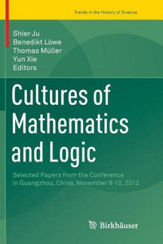 Könyv Cultures of Mathematics and Logic SHIER JU