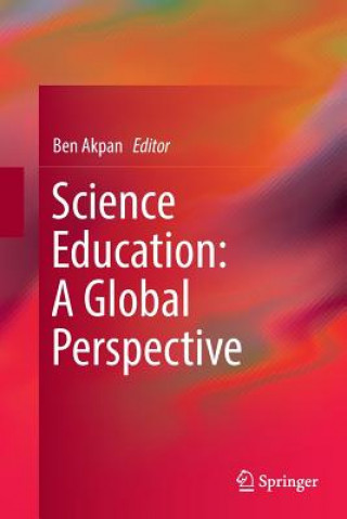 Kniha Science Education: A Global Perspective BEN AKPAN