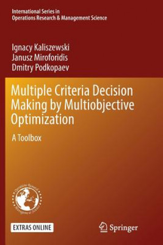 Könyv Multiple Criteria Decision Making by Multiobjective Optimization IGNACY KALISZEWSKI