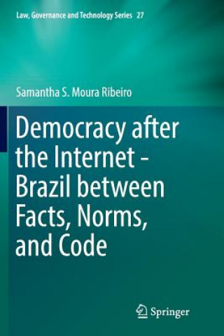 Könyv Democracy after the Internet - Brazil between Facts, Norms, and Code SAMAN MOURA RIBEIRO