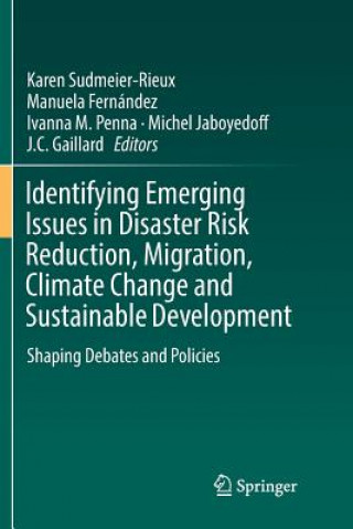 Βιβλίο Identifying Emerging Issues in Disaster Risk Reduction, Migration, Climate Change and Sustainable Development KARE SUDMEIER-RIEUX