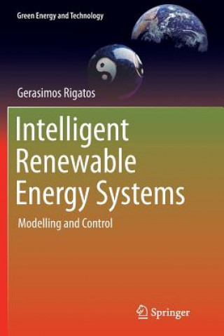 Könyv Intelligent Renewable Energy Systems GERASIMOS RIGATOS