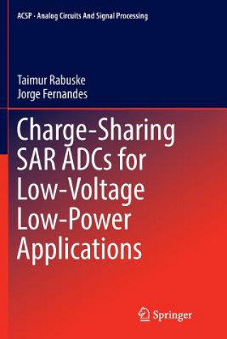 Libro Charge-Sharing SAR ADCs for Low-Voltage Low-Power Applications TAIMUR RABUSKE