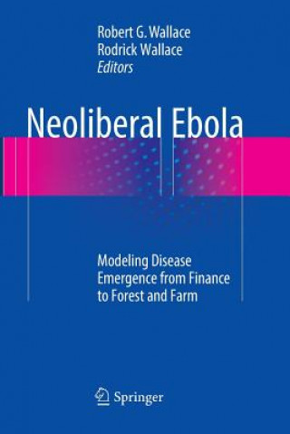 Carte Neoliberal Ebola ROBERT G. WALLACE