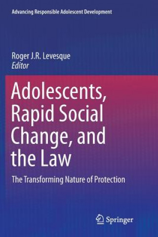 Carte Adolescents, Rapid Social Change, and the Law ROGER J.R. LEVESQUE