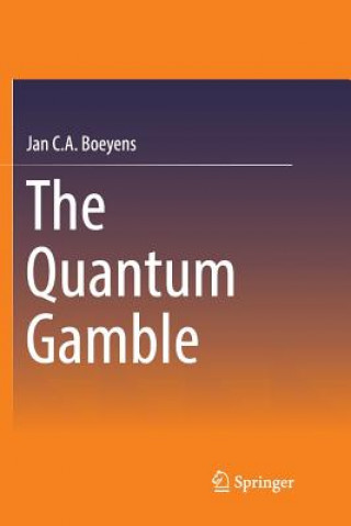 Book Quantum Gamble JAN C. A. BOEYENS
