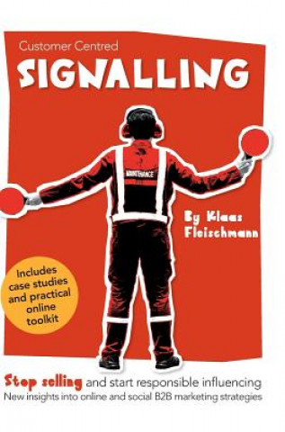 Knjiga Customer Centred Signalling Klaas Fleischmann