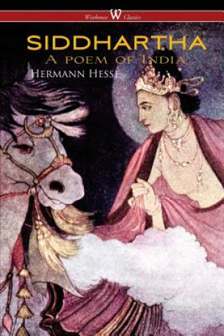 Könyv SIDDHARTHA (Wisehouse Classics Edition) Hermann Hesse