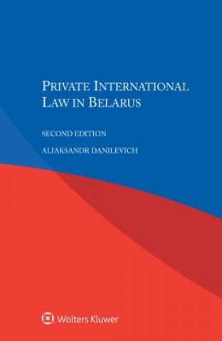 Kniha Private International Law in Belarus ALIAKSAN DANILEVICH