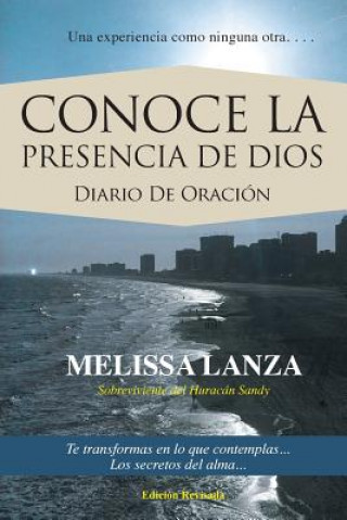 Carte CONOCE LA PRESENCIA DE DIOS - Diario De Oracio&#769;n Melissa Lanza