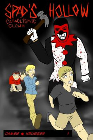 Kniha Spad's Hollow: Cataclysmic Clown part 1 Ian James