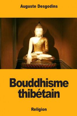 Kniha Bouddhisme thibétain Auguste Desgodins