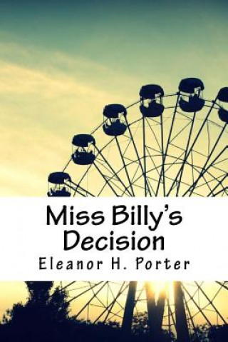 Knjiga Miss Billy's Decision Eleanor H Porter