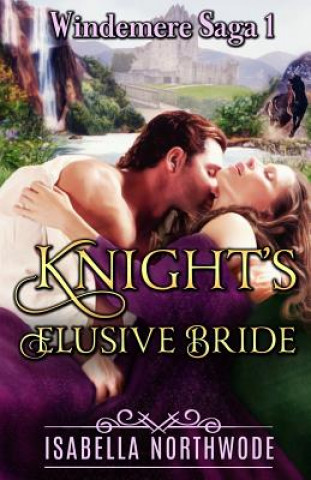Knjiga Knight's Elusive Bride Isabella Northwode