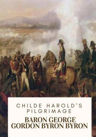 Kniha Childe Harold's Pilgrimage Baron George Gordon Byron Byron