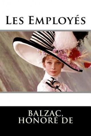 Knjiga Les Employés Balzac Honore De
