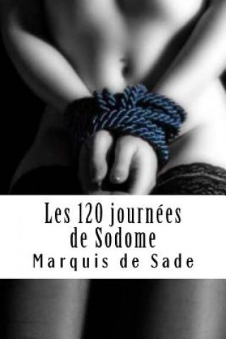 Kniha Les 120 journées de Sodome Markýz de Sade